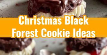 Best Easy Black Forest Cookies Christmas Treat Ideas