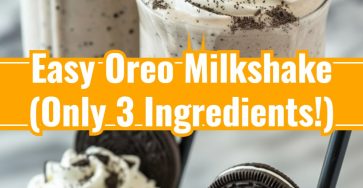 Easy Oreo Milkshake (Only 3 Ingredients!)