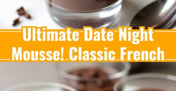 Ultimate Date Night French Chocolate Mousse