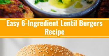 Easy 6-Ingredient Lentil Burgers: Healthy Fast Vegetarian Meal Recipe
