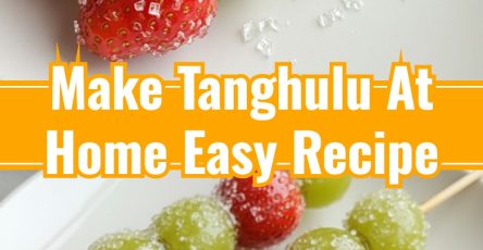 Make Tanghulu At Home: Easy Crunchy Homemade Fruit Snacks