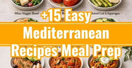 15 Easy Mediterranean Diet Recipes Healthy Meal Prep Dinners
