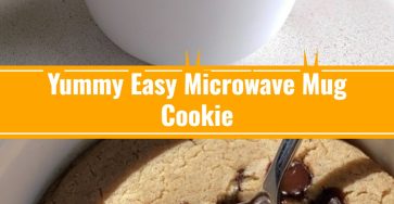 Yummy Easy Microwave Mug Cookie Quick Snack Recipe